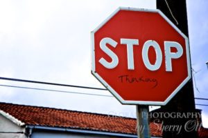 stop thinking