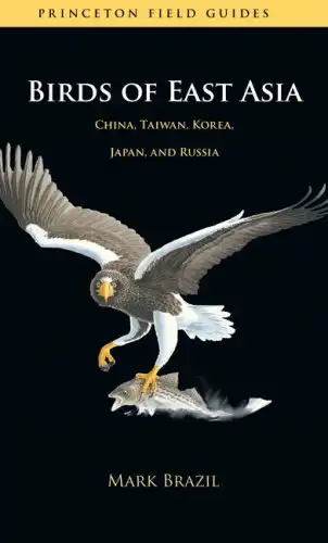 Birds of East Asia: Princeton Field Guides